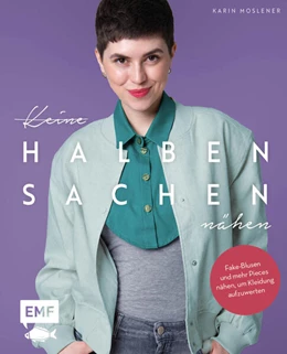Abbildung von Moslener | Keine halben Sachen nähen! | 1. Auflage | 2024 | beck-shop.de