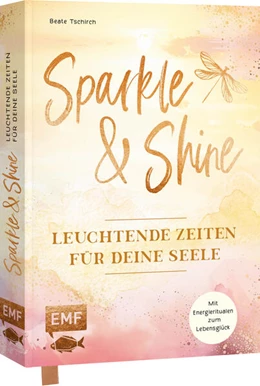 Abbildung von Tschirch | Sparkle and Shine - Leuchtende Zeiten für deine Seele | 1. Auflage | 2024 | beck-shop.de