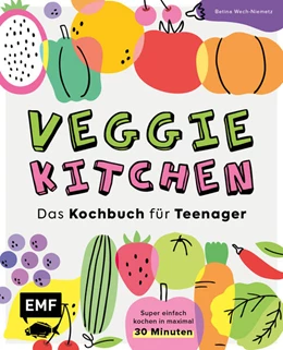 Abbildung von Wech-Niemetz | Veggie kitchen - Das Kochbuch für Teenager | 1. Auflage | 2024 | beck-shop.de