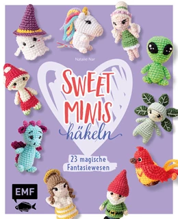 Abbildung von Nar | Sweet Minis häkeln - 23 magische Fantasiewesen | 1. Auflage | 2024 | beck-shop.de