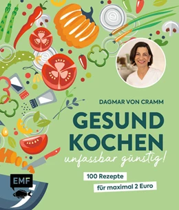 Abbildung von Cramm | Gesund kochen - unfassbar günstig! | 2. Auflage | 2024 | beck-shop.de