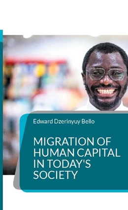Abbildung von Bello | Migration of Human Capital in Today's Society | 1. Auflage | 2024 | beck-shop.de