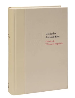 Abbildung von Nonn / Historische Gesellschaft Köln E. V. | Köln in der Weimarer Republik 1918-1933 (Vorzugsausgabe) | 1. Auflage | 2024 | beck-shop.de