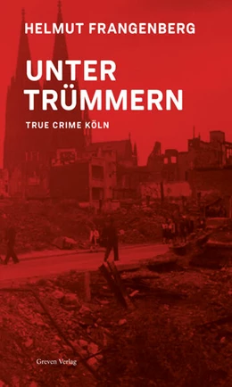 Abbildung von Frangenberg | Köln in Trümmern | 1. Auflage | 2024 | beck-shop.de
