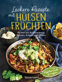 Abbildung von Penguin Random House Verlagsgruppe GmbH | Leckere Rezepte mit Hülsenfrüchten - vegetarisch und vegan | 1. Auflage | 2024 | beck-shop.de