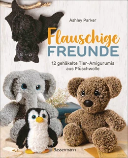 Abbildung von Parker | Flauschige Freunde. 12 gehäkelte Tier-Amigurumis aus Plüschwolle | 1. Auflage | 2024 | beck-shop.de