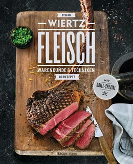 Abbildung von Wiertz | Fleisch. 80 Rezepte. Warenkunde & Techniken. Mit Grill-Spezial | 1. Auflage | 2024 | beck-shop.de