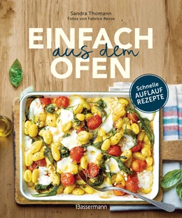 Abbildung von Thomann | Einfach aus dem Ofen. Schnelle Auflaufrezepte | 1. Auflage | 2024 | beck-shop.de