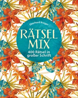 Abbildung von Krüger | Rätselmix - 400 Rätsel in großer Schrift - Geschenkedition | 1. Auflage | 2024 | beck-shop.de