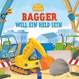 Abbildung von Rhatigan | Helles Köpfchen - Bagger will ein Held sein | 1. Auflage | 2024 | beck-shop.de