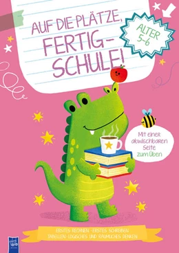 Abbildung von Auf die Plätze, fertig - Schule! 5-6 Jahre (Cover Krokodil) | 1. Auflage | 2024 | beck-shop.de