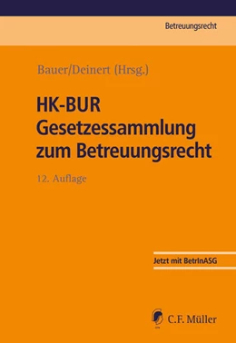 Abbildung von Bauer / Deinert (Hrsg.) | HK-BUR Gesetzessammlung zum Betreuungsrecht | 12. Auflage | 2024 | beck-shop.de