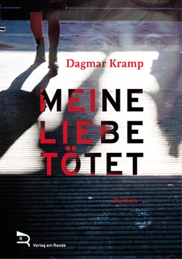 Abbildung von Kramp | MEINE LIEBE TÖTET | 1. Auflage | 2024 | beck-shop.de