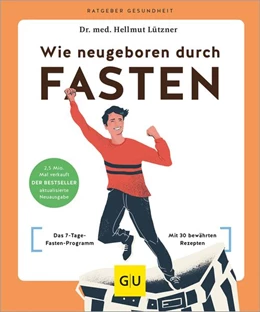 Abbildung von Lützner | Wie neugeboren durch Fasten | 1. Auflage | 2024 | beck-shop.de