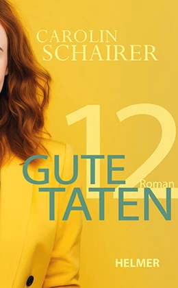 Abbildung von Schairer | Zwölf gute Taten | 1. Auflage | 2024 | beck-shop.de