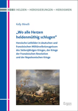 Abbildung von Minelli | „Wo alle Herzen heldenmüthig schlugen“ | 1. Auflage | 2024 | 22 | beck-shop.de