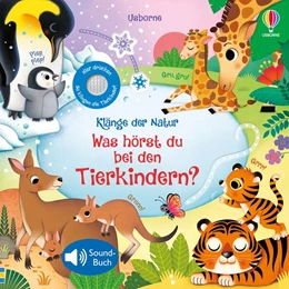 Abbildung von Klänge der Natur: Was hörst du bei den Tierkindern? | 1. Auflage | 2024 | beck-shop.de