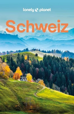 Abbildung von Walker / Clark | LONELY PLANET Reiseführer Schweiz | 6. Auflage | 2024 | beck-shop.de