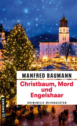 Abbildung von Baumann | Christbaum, Mord und Engelshaar | 1. Auflage | 2024 | beck-shop.de