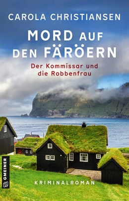 Abbildung von Christiansen | Mord auf den Färöern - Der Kommissar und die Robbenfrau | 1. Auflage | 2024 | beck-shop.de