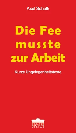 Abbildung von Schalk | Die Fee musste zur Arbeit | 1. Auflage | 2024 | beck-shop.de