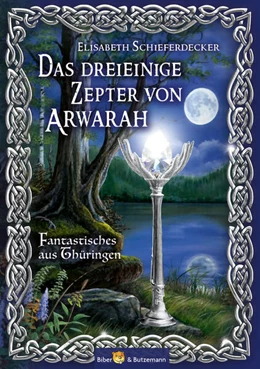 Abbildung von Schieferdecker | Das dreieinige Zepter von Arwarah | 1. Auflage | 2024 | beck-shop.de