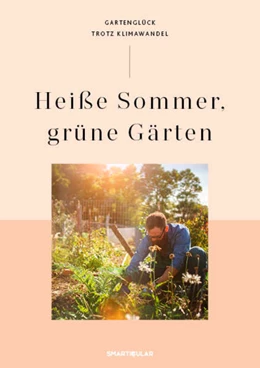 Abbildung von smarticular Verlag | Heiße Sommer, grüne Gärten | 1. Auflage | 2024 | beck-shop.de