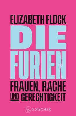 Abbildung von Flock | Die Furien - Frauen, Rache und Gerechtigkeit | 1. Auflage | 2024 | beck-shop.de