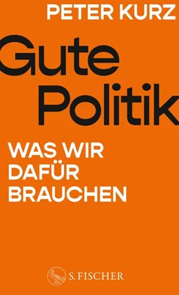 Abbildung von Kurz | Gute Politik | 1. Auflage | 2024 | beck-shop.de