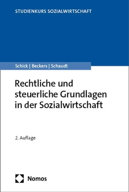 Abbildung von Schick / Beckers | Rechtliche und steuerliche Grundlagen in der Sozialwirtschaft | 2. Auflage | 2025 | beck-shop.de