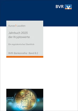 Abbildung von Kunze / Laudien | Jahrbuch 2023 der Kryptowerte | 1. Auflage | 2024 | 8.2 | beck-shop.de