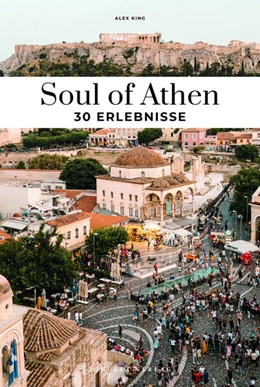 Abbildung von King | Soul of Athen 30 Erlebnisse | 2. Auflage | 2024 | beck-shop.de