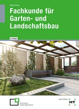 Abbildung von Seipel / Rabisch | eBook inside: Buch und eBook Fachkunde für Garten- und Landschaftsbau | 9. Auflage | 2024 | beck-shop.de