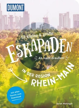 Abbildung von Waltinger | 52 kleine & große Eskapaden in der Region Rhein-Main | 6. Auflage | 2024 | beck-shop.de