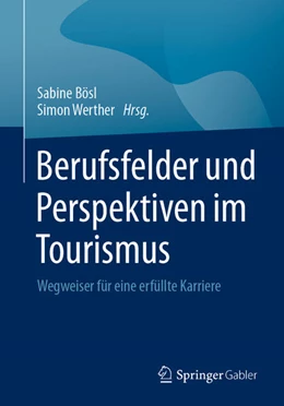 Abbildung von Werther / Bösl | Berufsfelder und Perspektiven im Tourismus | 1. Auflage | 2024 | beck-shop.de