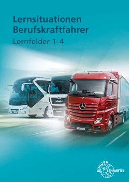 Abbildung von Berg / Haucke | Lernsituationen Berufskraftfahrer LF 1-4 | 2. Auflage | 2024 | beck-shop.de