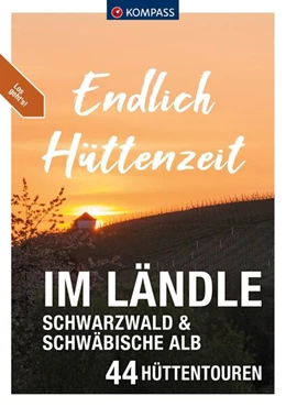 Abbildung von Aigner / Freier | KOMPASS Endlich Hüttenzeit - Im Ländle | 2. Auflage | 2024 | beck-shop.de