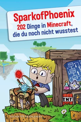 Abbildung von SparkofPhoenix | SparkofPhoenix: 202 Dinge in Minecraft, die du noch nicht wusstest | 1. Auflage | 2024 | beck-shop.de