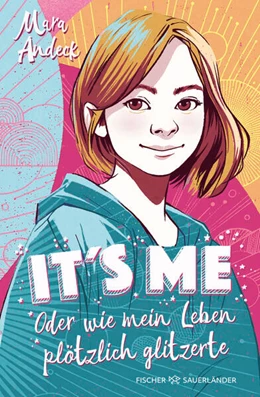 Abbildung von Andeck | It's me oder Wie mein Leben plötzlich glitzerte | 1. Auflage | 2024 | beck-shop.de
