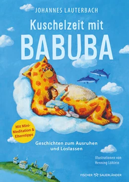 Abbildung von Lauterbach | Kuschelzeit mit Babuba. Geschichten zum Ausruhen und Loslassen | 1. Auflage | 2024 | beck-shop.de