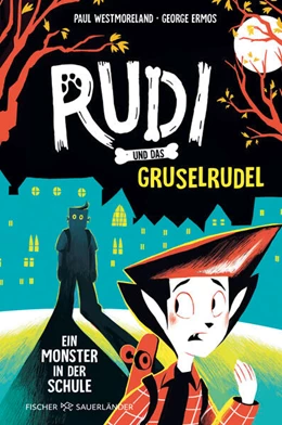 Abbildung von Westmoreland | Rudi und das Gruselrudel ¿ Ein Monster in der Schule | 1. Auflage | 2024 | beck-shop.de