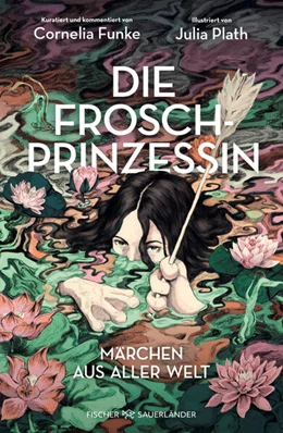Abbildung von Funke / Plath | Die Froschprinzessin. Märchen aus aller Welt | 1. Auflage | 2024 | beck-shop.de