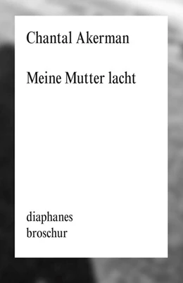 Abbildung von Akerman | Meine Mutter lacht | 1. Auflage | 2024 | beck-shop.de