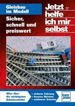 Abbildung von Lieb | JHIMS Gleisbau im Modell | 1. Auflage | 2024 | beck-shop.de