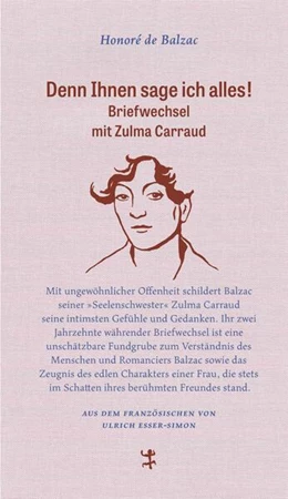 Abbildung von Balzac / Esser-Simon | Denn Ihnen sage ich alles! | 1. Auflage | 2024 | beck-shop.de