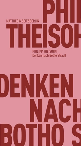 Abbildung von Theisohn | Denken nach Botho Strauß | 1. Auflage | 2024 | beck-shop.de