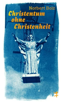 Abbildung von Bolz | Christentum ohne Christenheit | 1. Auflage | 2025 | beck-shop.de