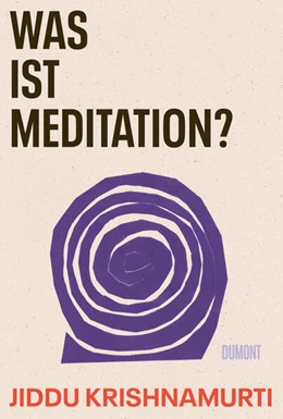 Abbildung von Krishnamurti | Was ist Meditation? | 1. Auflage | 2024 | beck-shop.de