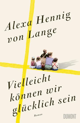Abbildung von Hennig Von Lange | Vielleicht können wir glücklich sein | 1. Auflage | 2024 | beck-shop.de