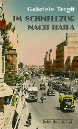 Abbildung von Tergit / Henneberg | Im Schnellzug nach Haifa | 1. Auflage | 2024 | beck-shop.de